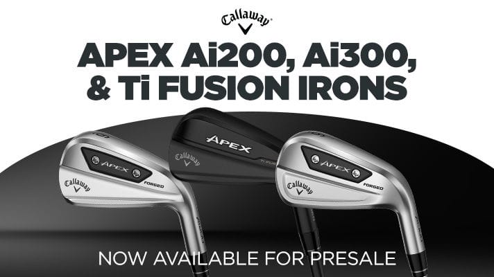 Callaway Apex Ai200, Ai300, & Ti Fusion Irons