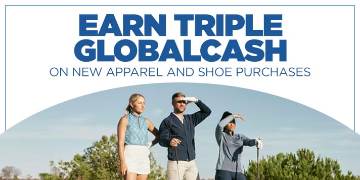 Earn Triple Global Cash on New Apparel and Shoes