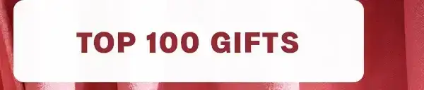 Top 100 Gifts