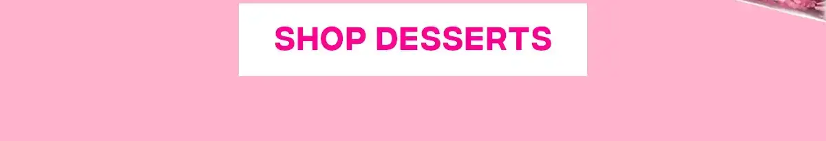 Shop Desserts