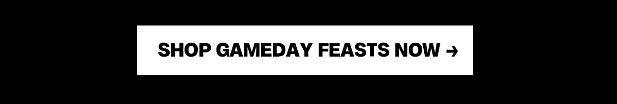 Shop Gameday Feasts Now
