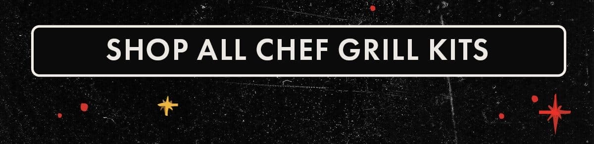 Shop All Chef Grill Kits