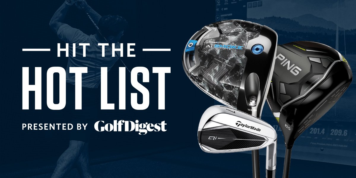 \xa0Hit the Hot List. Presented by Golf Digest.