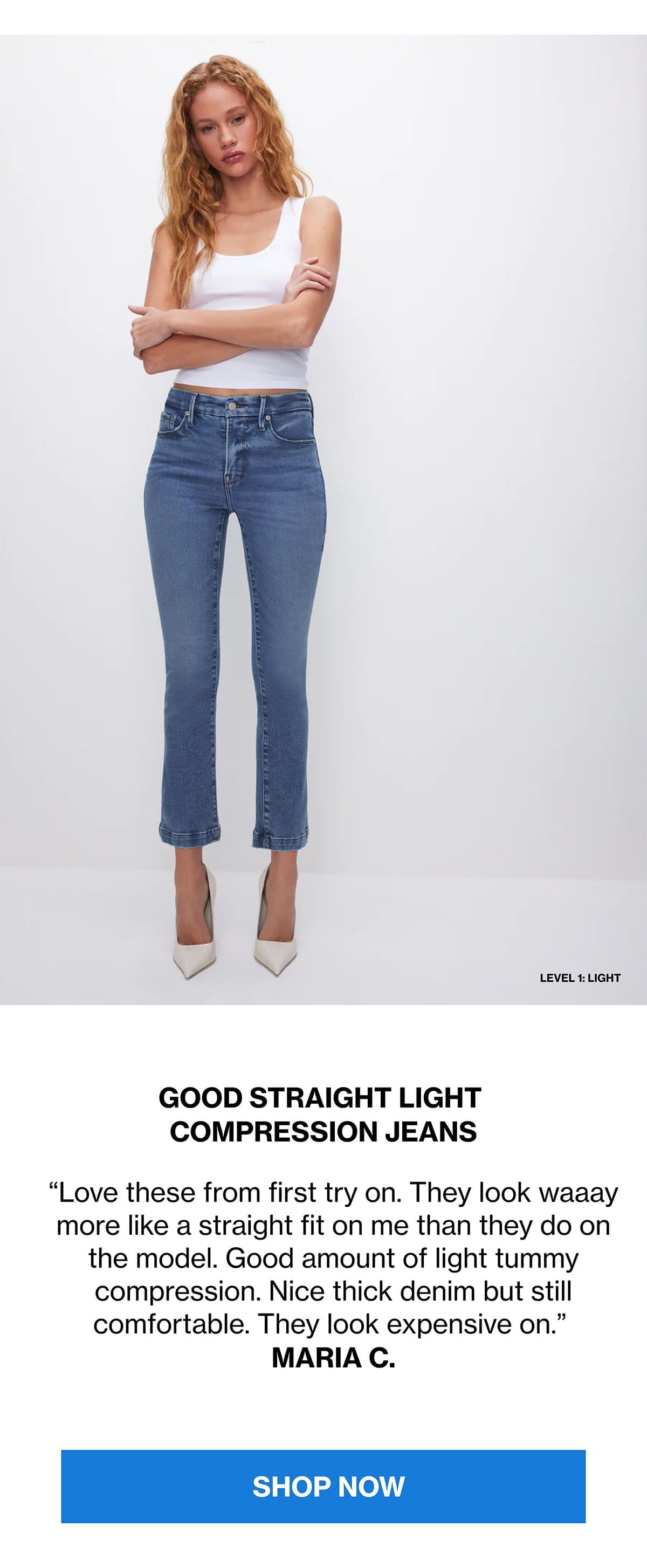 GOOD STRAIGHT COMPRESSION JEANS