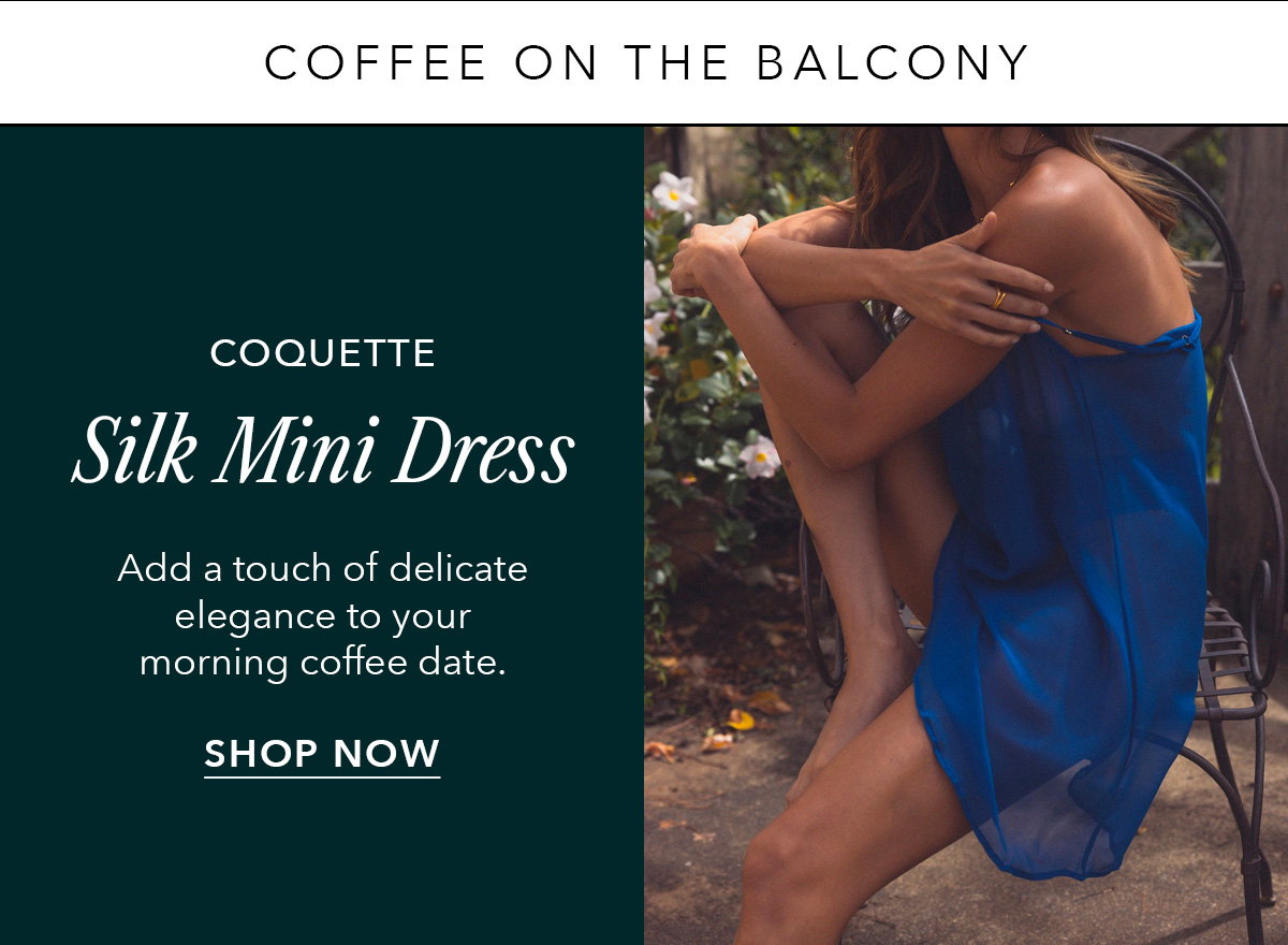 Coffee on the Balcony | Coquette Silk Mini Dress | Shop now