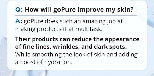 How will goPure improve my skin?