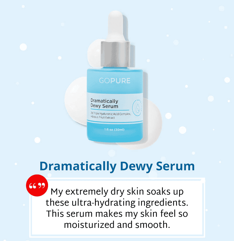 "My extremely dry skin soaks up these ultra-hydrating ingredients. This serum makes my skin feel so moisturized and smooth."