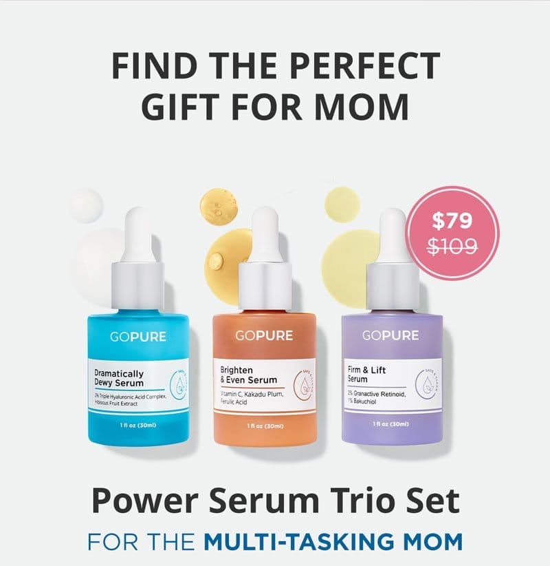 Find the Perfect Gift for Mom! For the Multi-Tasking Mom: Power Serum Trio Set now just \\$79