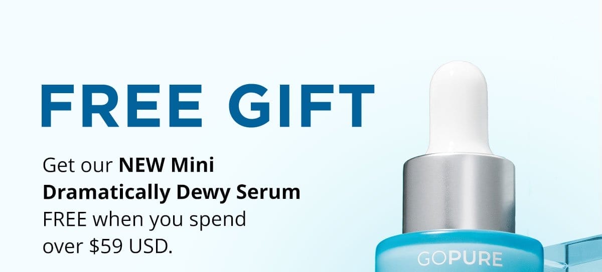 Free Mini Dramatically Dewy Serum with orders \\$59+