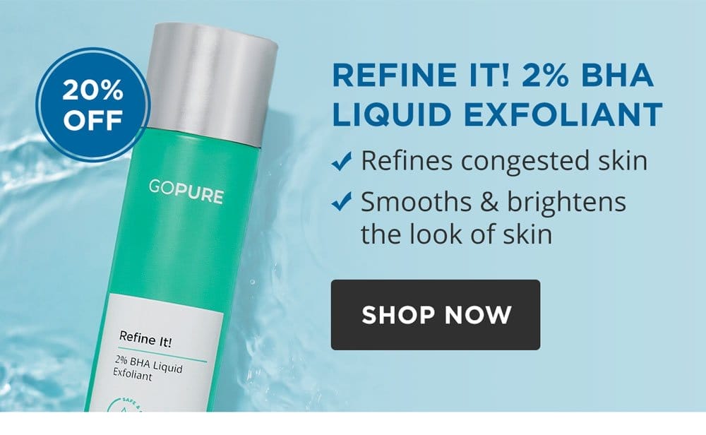 20% Off NEW Refine It 2% BHA Liquid Exfoliant