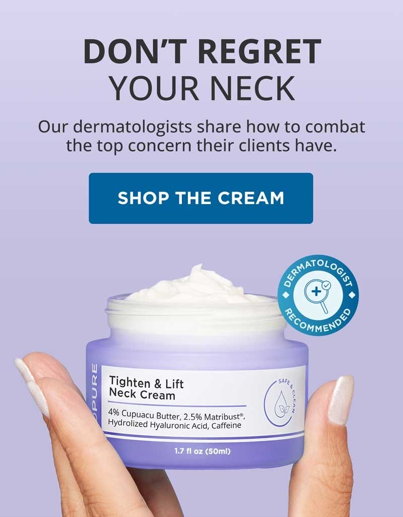 Don't Regret Your Neck: Our dermatologists share how to combat the top concern their clients have.