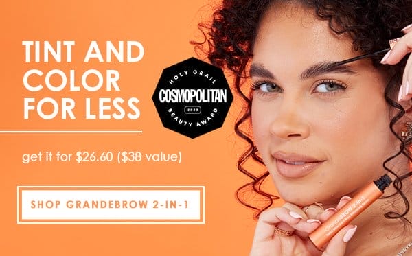 TINT AND COLOR FOR LESS | SHOP GRANDEBROW 2-IN-1
