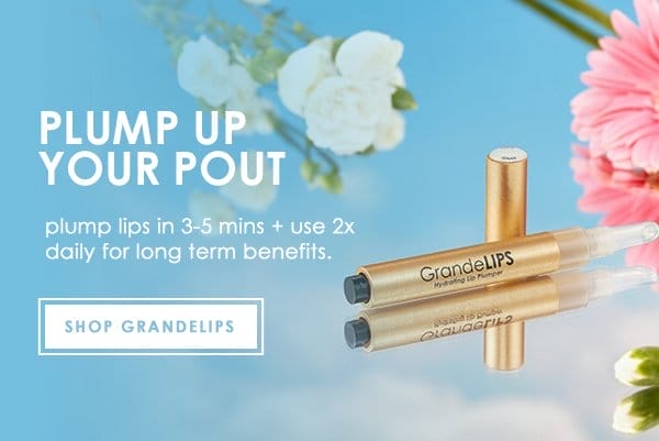 PLUMP UP YOUR POUT | SHOP GRANDELIPS