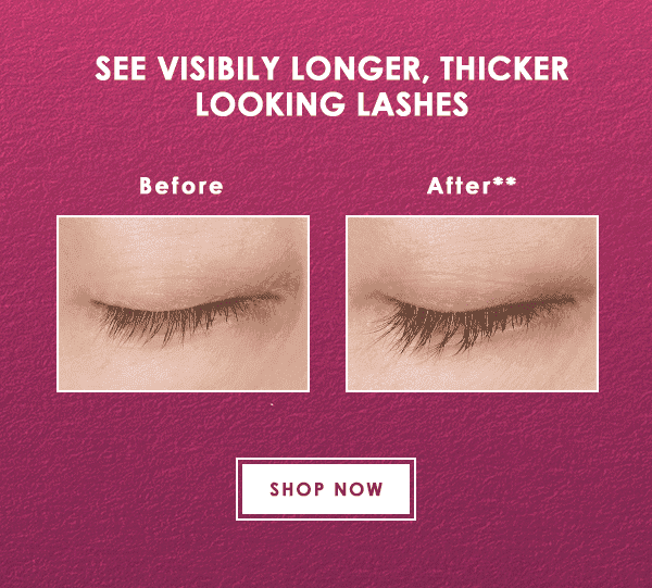 SEE VISIBLY LONGER, THICKER LOOKING LASHES | SHOP NOW