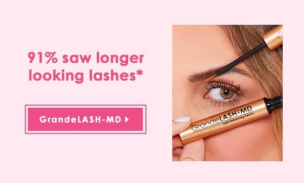 91% saw longer looking lashes* | GrandeLASH-MD