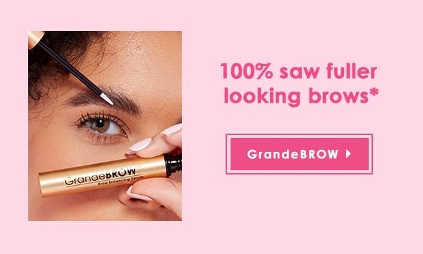 100% saw fuller looking brows* | GrandeBROW