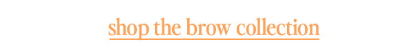 Shop the Brow Collection