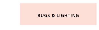 Rugs & Lighting