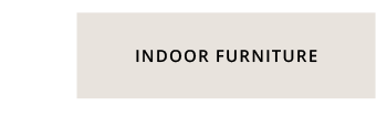 Indoor Furniture