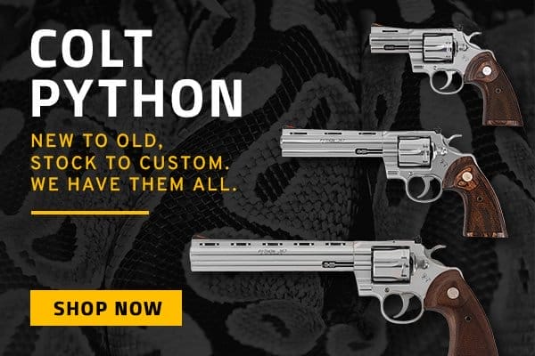 Shop the Colt Python. New to Old, Stock to Custom. We have them all.