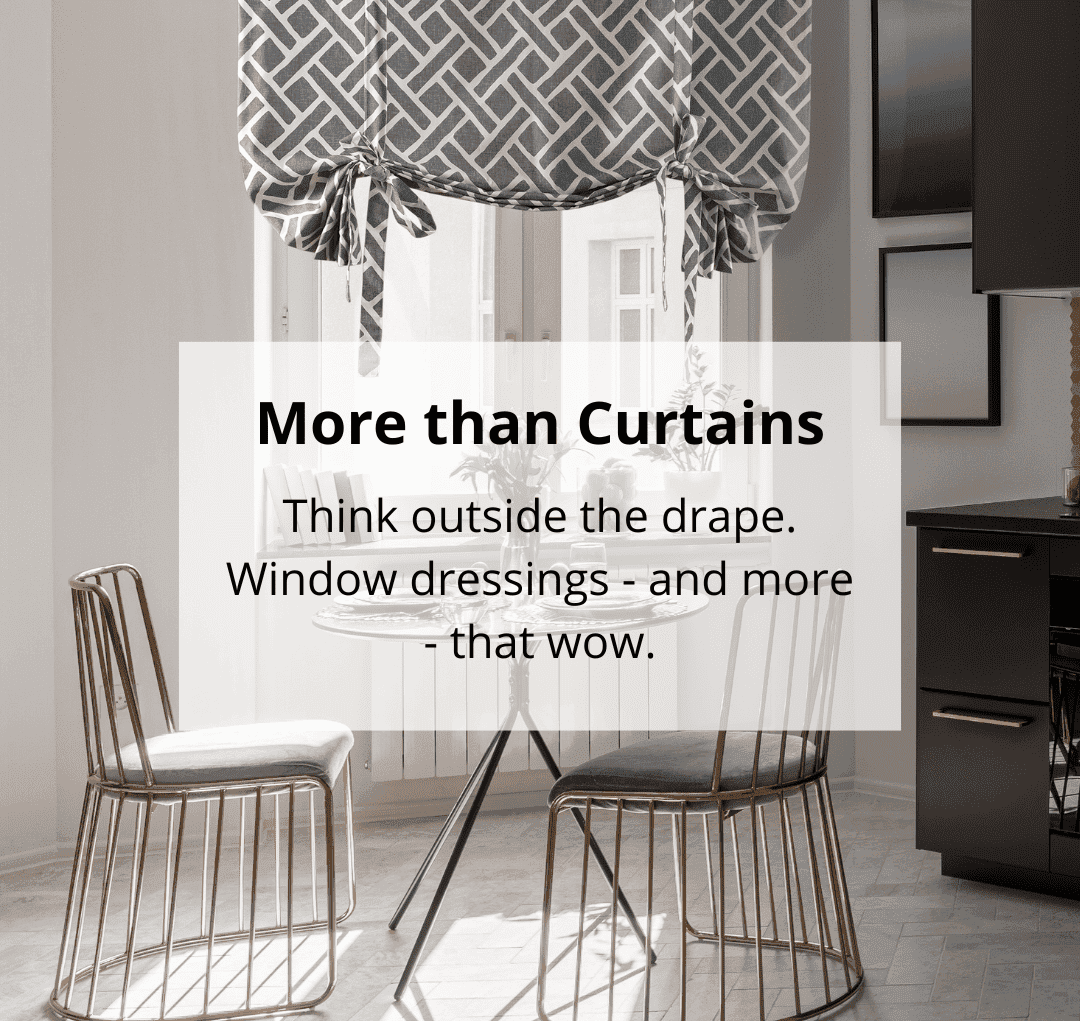 More than Curtains