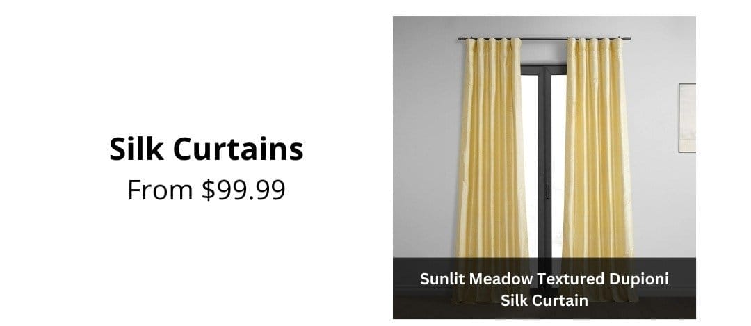 Silk Curtains; From \\$99.99