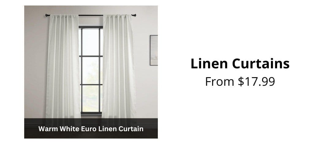 Linen Curtains; From \\$17.99