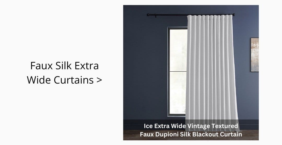 Faux Silk Extra Wide Curtains