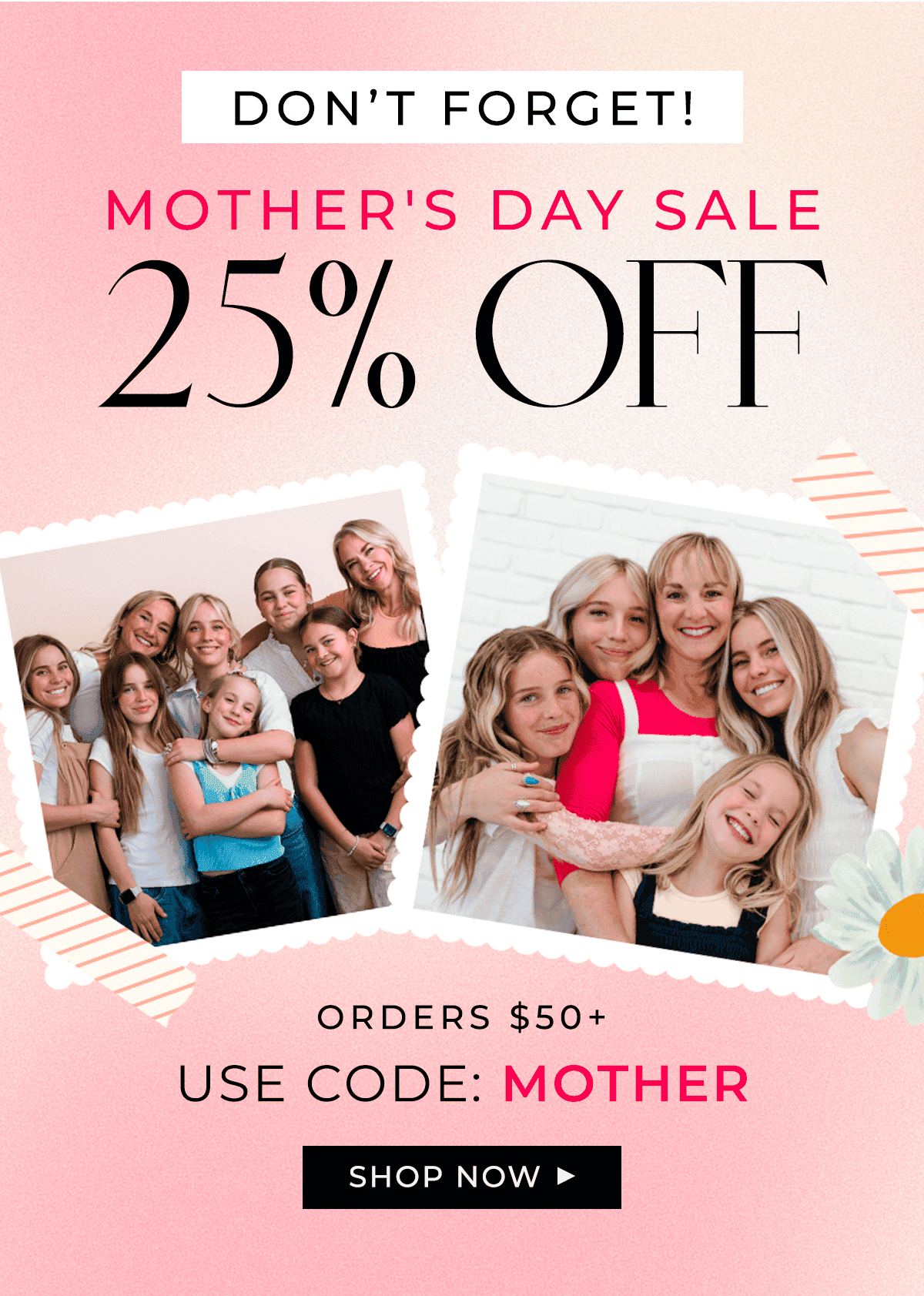 Mother's Day Sale 25% OFF ORDERS \\$50+ Use code: MOTHER HALFTEES FOR EVERYONE (& THEIR MOTHER) Treat Mom (or yourself!) to added coverage and support, helping her feel more empowered and confident in her outfits.