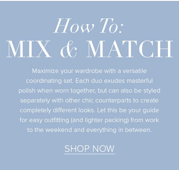 How To: Mix & Match