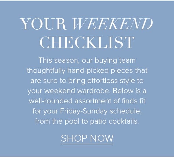 Your Weekend Checklist