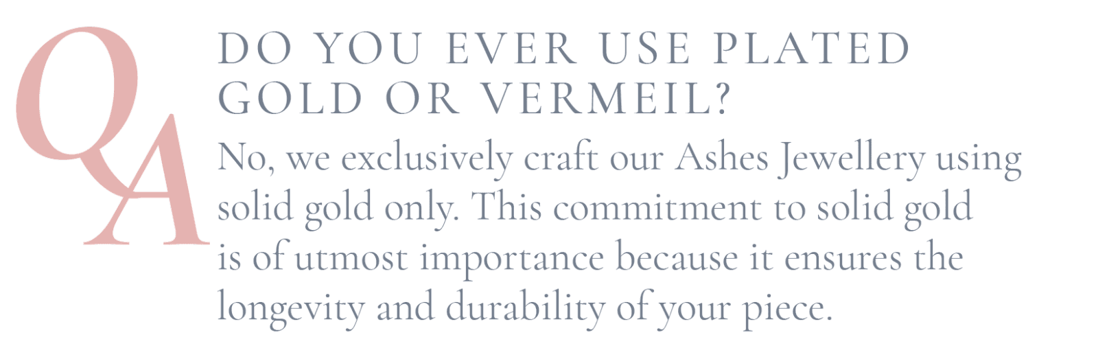 Do you ever use plated gold or vermeil?