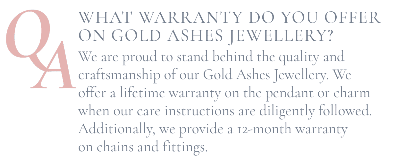 What warranty do you offer on Gold Ashes Jewellery?