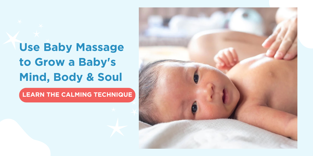 Use Baby Massage to Grow a Baby's Mind, Body & Soal LEARN THE CALMING TECHNIQUE