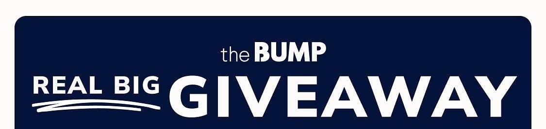 the BUMP REAL BIG GIVEAWAY