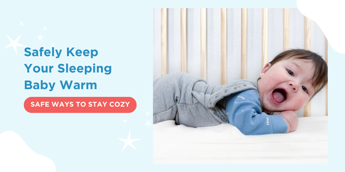 Safely Keep Your Sleeping Baby Warm SAFE WAYS TO STAY COZY