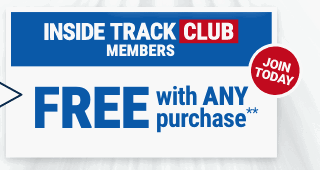 FOR INSIDE TRACK CLUB with ANY Purchase. JOIN TODAY.