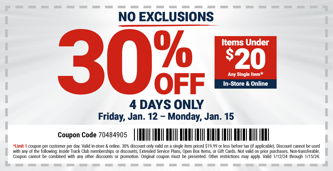 NO EXCLUSIONS. ENTIRE STORE ON SALE. 30% OFF ITEMS UNDER \\$20 ANY SINGLE ITEM. IN-STORE & ONLINE. 4 DAYS ONLY. Friday, Jan. 12 - Monday, Jan. 15