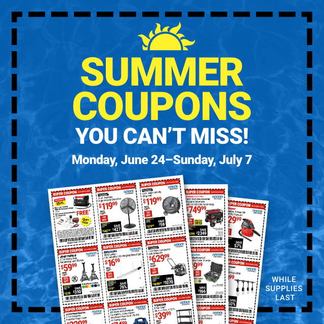 SUMMER COUPONS YOU CAN'T MISS! Monday, June 24 - Sunday, July 7