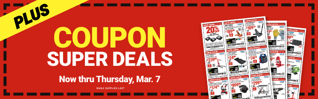 PLUS: COUPON SUPER DEALS. Now thru Thursday, Mar. 7