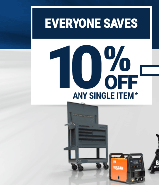 EVERYONE SAVES 10% OFF ANY SINGLE ITEM*