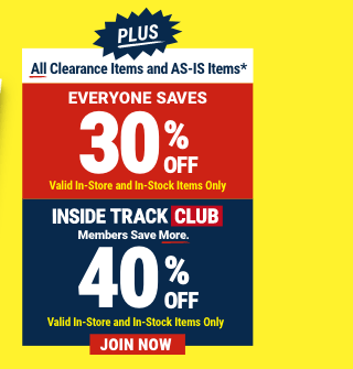 PLUS, All Clearance Items - EVERYONE SAVES 30% OFF - INSIDE TRACK CLUB MEMBERS SAVE MORE 40% OFF - JOIN NOW