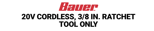 BAUER: 20V Cordless, 3/8 in. Ratchet - Tool Only - mobile