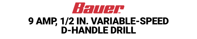 BAUER: 9 Amp, 1/2 in. Variable-Speed D-Handle Drill - mobile