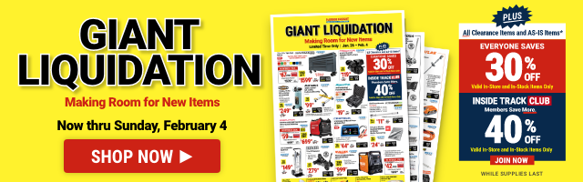 GIANT LIQUIDATION. Making Room for New Items. Limited Time Only. Now thru Sunday, February 4. SHOP NOW.