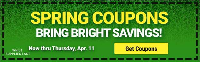 SPRING COUPONS BRING BRIGHT SAVINGS. Now thru Thursday, Apr. 11