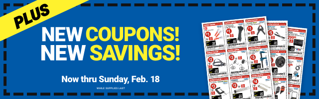 PLUS: NEW COUPONS! NEW SAVINGS! Now thru Sunday, Feb. 18