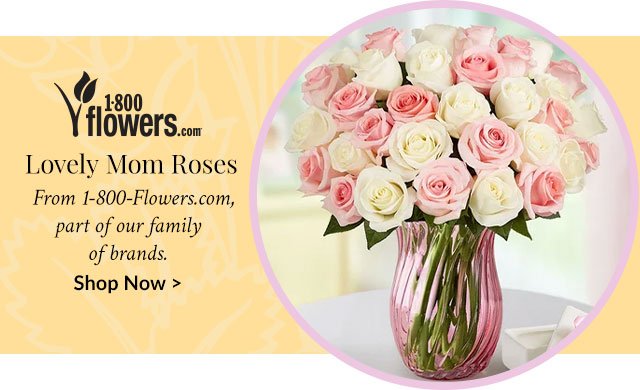 Lovely Mom Roses - From 1-800-Flowers.com, part of our family of brands.