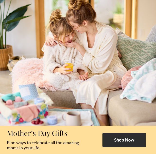 Mother's Day Gifts - Find ways to celebrate all the amazing moms in your life. 