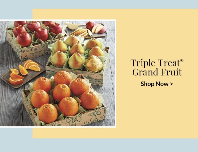 Triple Treat® Grand Fruit